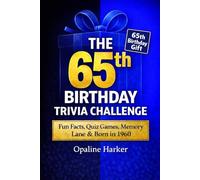 The 65th Birthday Trivia Challenge: Fun Facts, Quiz Games, Memory Lane & Born in 1960
