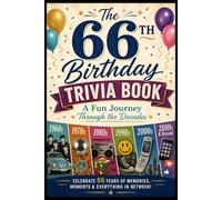 The 66th Birthday Trivia Book: A Fun Journey Through the Decades
