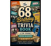 The 68th Birthday Trivia Book: A Fun Journey Through the Decades