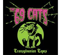 The 69 Cats - Translyvanian Tapes