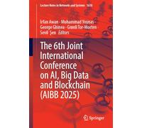 The 6th Joint International Conference on AI, Big Data and Blockchain (AIBB 2025) (Lecture Notes in Networks and Systems, 1618)