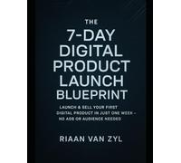 The 7-Day Digital Product Launch Blueprint