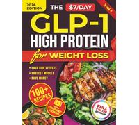 The $7/Day GLP-1 High Protein Cookbook for Weight Loss: Affordable Low Carb Diet Solution. 100+ Recipes and Meal Prep Hacks to Cut Grocery Costs, ... and Protect Your Muscle (Metabolic Sync)