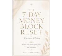The 7-Day Money Block Reset: Workbook Edition
