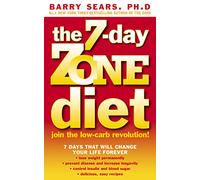 The 7-Day Zone Diet: Join the Low-Carb Revolution!