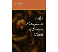 The 7 Entanglements of Samson's Braids (Rev. Drew Brattrud Booklets)