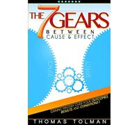 The 7 Gears Between Cause & Effect