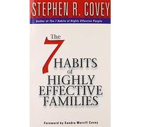 The 7 Habits of Highly Effective Families: Building a Beautiful Family Culture in a Turbulent World by Stephen R. Covey (1999-01-04)
