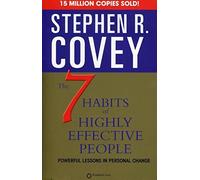 The 7 Habits of Highly Effective People : Powerful Lessons in Personal Change