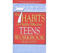 The 7 Habits of Highly Effective Teens