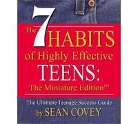 The 7 Habits of Highly Effective Teens