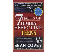 The 7 Habits of Highly Effective Teens