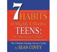 The 7 Habits of Highly Effective Teens