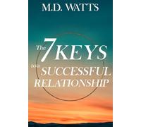The 7 Keys to a Successful Relationship