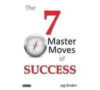 The 7 Master Moves of Success (Self-Help)