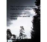 The 7 most common mistakes made by Finnish learners: 7 yleisintä suomen opiskelijoiden tekemää virhettä