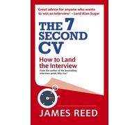 The 7 Second CV : How to Land the Interview