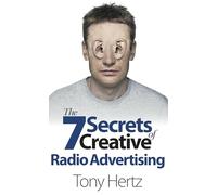 The 7 Secrets of Creative Radio Advertising
