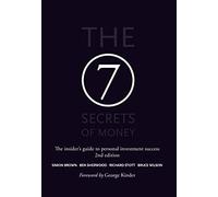 The 7 Secrets of Money: The insider's guide to personal investment success