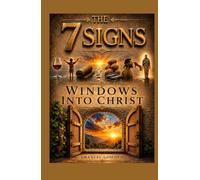 The 7 Signs: Windows into Christ