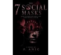The 7 Social Masks: A Psychological Thriller (The Evans Case Files)