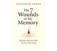 THE 7 WOUNDS OF MY MEMORY: HEALING THE INVISIBLE SCARS OF THE SOUL (Inner Code Series)
