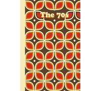 The 70s - Retro Decor Notebook: Birthday Gift for Grandparents - Lined Paper Journal