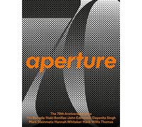 The 70th Anniversary Issue: Aperture 248 (Aperture Magazine, 248)