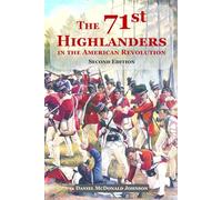 The 71st Highlanders in the American Revolution Second Edition (Blood on the Marsh)