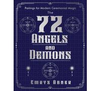 The 72 Angels and Demons : Pairings for Modern Ceremonial Magic