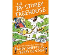 The 78-Storey Treehouse: The Treehouse Book 06: 6 (The Treehouse Series, 6)