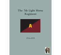 The 7th Light Horse Regiment 1914-1919