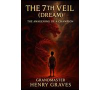 The 7th Veil Dream & The Making of a Grand Master