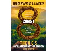 The 8 C's for Transforming Your Ministry: Second Edition