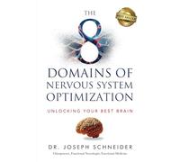 The 8 Domains of Nervous System Optimization: Unlocking Your Best Brain