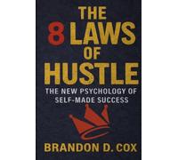 The 8 Laws of Hustle