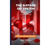The 8-Stage OD System: From First Meeting to Locked-In Change