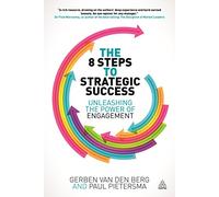 The 8 Steps to Strategic Success: Unleashing the Power of Engagement