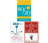 The 80/20 Principle, 360 Degree Excel at Anything and Everything & The Science of Being Great 3 Books Collection Set