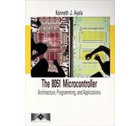 The 8051 Microcontroller: Architecture, Programming and Applications