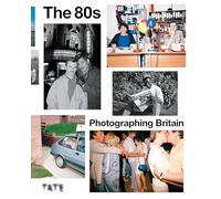 The 80s : Photographing Britain