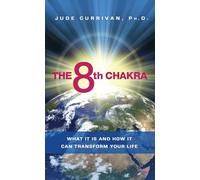The 8th Chakra: What It Is and How It Can Transform Your Life