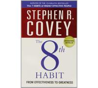 The 8th Habit: From Effectiveness to Greatness
