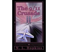The 9/11 Crusade: A Fact Based Novel
