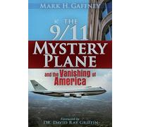 The 9/11 Mystery Plane: And the Vanishing of America