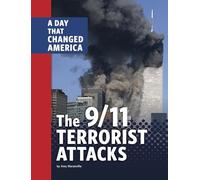 The 9/11 Terrorist Attacks: A Day That Changed America