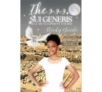 The 9-9-9 Sui generis Self-Development Course: Study Guide