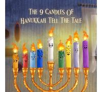 The 9 Candles Of Hanukkah Tell The Tale