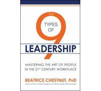The 9 Types of Leadership by Beatrice Chestnut