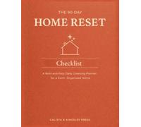 The 90-Day Home Reset Checklist: A Bold and Easy Daily Cleaning Planner for a Calm, Organized Home